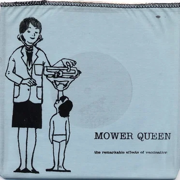 The Remarkable Effects Of Vaccination by Mower Queen - album cover