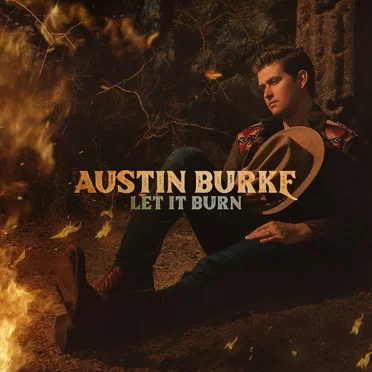 Let It Burn by Austin Burke - album cover