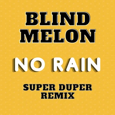 No Rain (Super Duper remix)