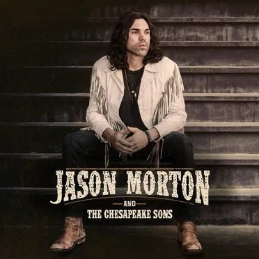 Jason Morton and the Chesapeake Sons by Jason Morton and the Chesapeake Sons - album cover