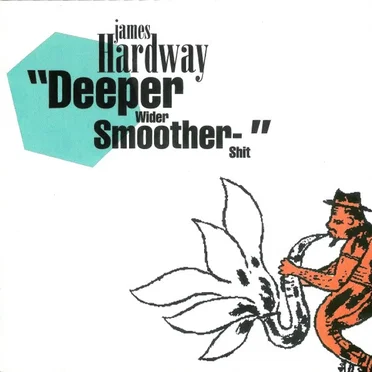 'Deeper Wider Smoother' Shit