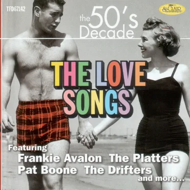 The 50’s Decade: The Love Songs by Various Artists - album cover