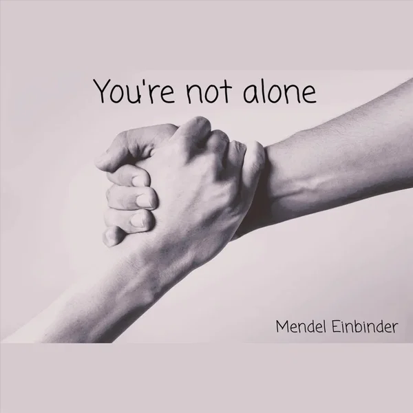 You’re Not Alone