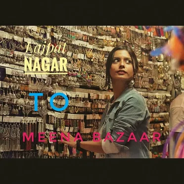 Lajpat Nagar to Meena Bazaar