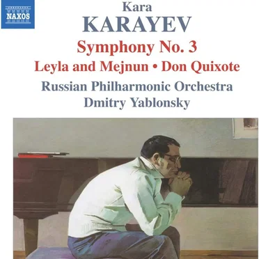 Symphony no. 3 / Leyla and Mejnun / Don Quixote