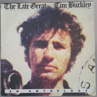 The Late Great Tim Buckley: An Anthology