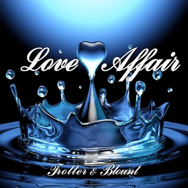 Love Affair by Trotter & Blount - album cover