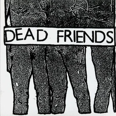 Dead Friends by Dead Friends - album cover
