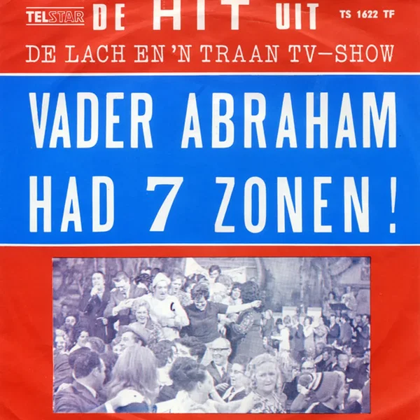 Vader Abraham had 7 zonen!