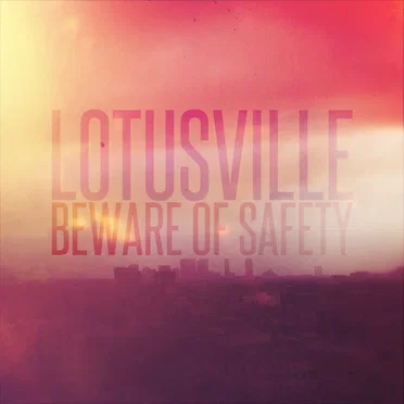 Lotusville by Beware of Safety - album cover