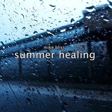 Summer Healing by Michael Bliss - album cover