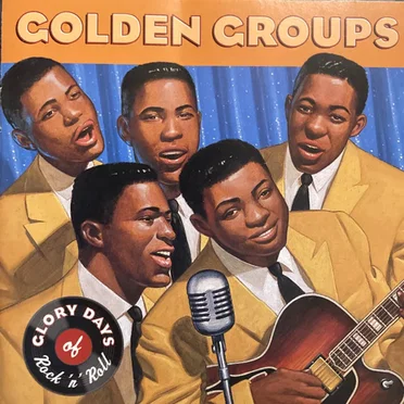 Glory Days of Rock ’n’ Roll: Golden Groups by Various Artists - album cover