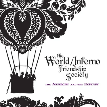 The Anarchy and the Ecstasy by The World/Inferno Friendship Society - album cover