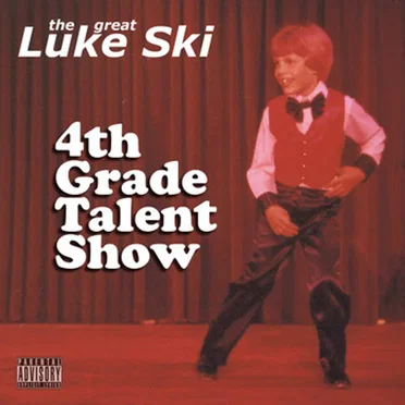 4th Grade Talent Show by the great Luke Ski - album cover