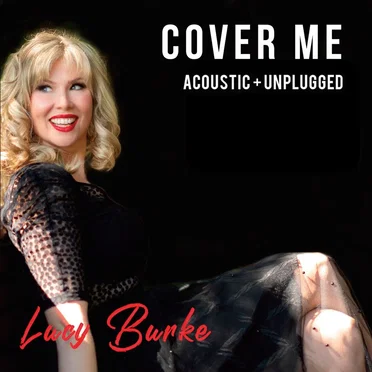 Cover Me (Acoustic + Unplugged) by Lucy Burke - album cover