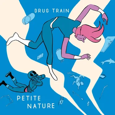 Petite nature by Drug Train - album cover