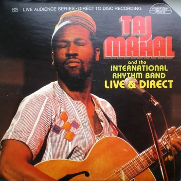 Live & Direct by Taj Mahal and the International Rhythm Band - album cover
