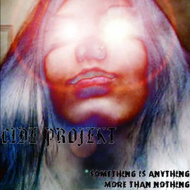 Something Is Anything More Than Nothing by Cide Projekt - album cover