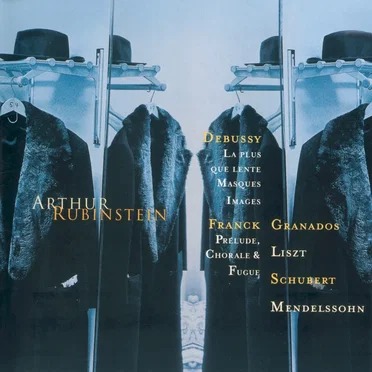The Rubinstein Collection, Volume 30: Frank / Debussy / Granados / Liszt / Schubert / Mendelssohn