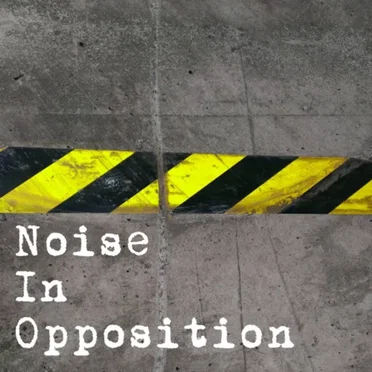 Noise in Opposition by Various Artists - album cover