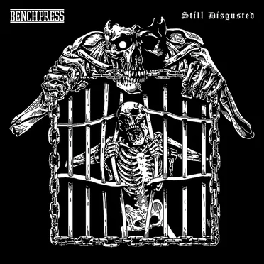 Still Disgusted by Benchpress - album cover