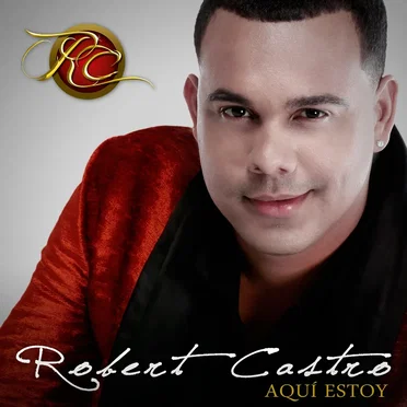 Aquí estoy by Robert Castro - album cover