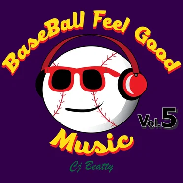 Baseball Feel Good Music, Vol. 5 by Cj Beatty - album cover