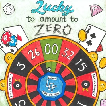Lucky to Amount to Zero by Lying for Friends - album cover
