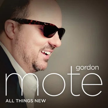 All Things New by Gordon Mote - album cover