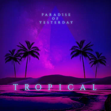 Tropical by Paradise of Yesterday - album cover