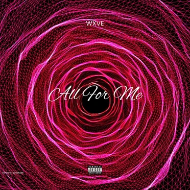 ALL FOR ME by WXVE - album cover