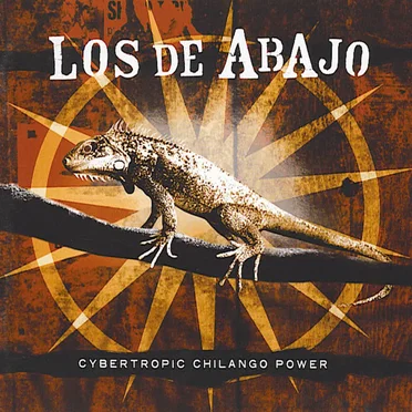 Cybertropic Chilango Power by Los de Abajo - album cover