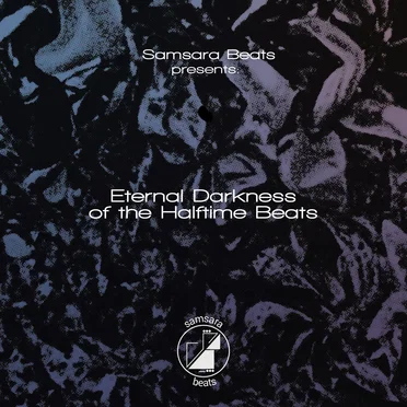 Samsara Beats presents: Eternal Darkness of the Halftime Beats by Various Artists - album cover