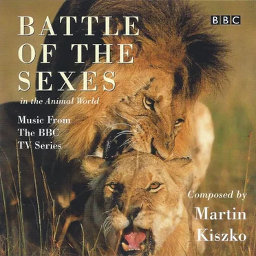 Battle of the Sexes in the Animal World - Music From the BBC TV Series