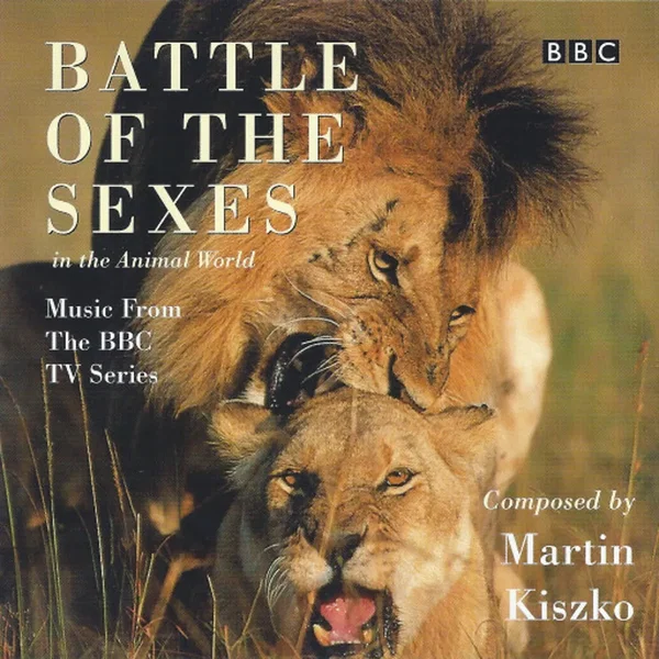 Battle of the Sexes in the Animal World - Music From the BBC TV Series