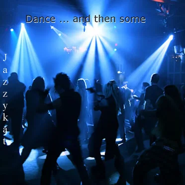 Dance...and then Some