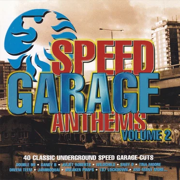 Speed Garage Anthems, Volume 2: 40 Classic Underground Speed Garage Cuts by Various Artists - album cover