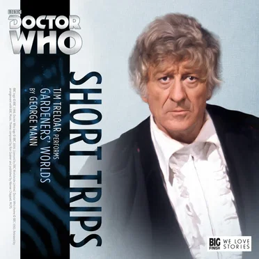 Doctor Who - Short Trips: Gardeners' Worlds by George Mann - album cover