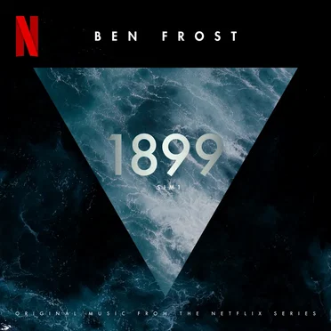 1899 (Original Music from the Netflix Series)
