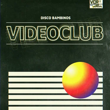 VIDEOCLUB by Disco Bambinos - album cover