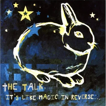 It's Like Magic In Reverse... by The Talk - album cover
