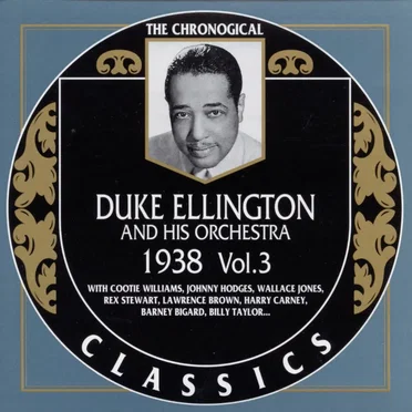 The Chronological Classics: Duke Ellington and His Orchestra 1938, Volume 3