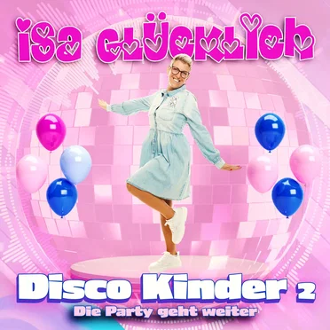 Disco Kinder 2 – Die Party geht weiter