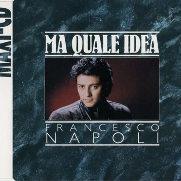 Ma quale idea by Francesco Napoli - album cover