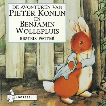 De avonturen van Pieter Konijn en Benjamin Wollepluis by Beatrix Potter - album cover