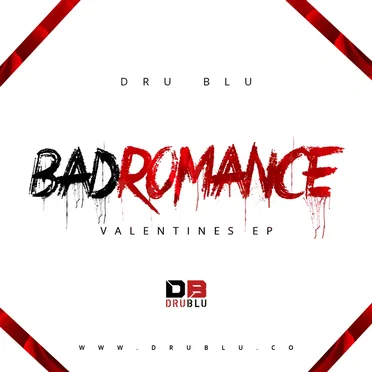 Bad Romance: Valentines EP by Dru Blu - album cover