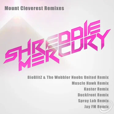 Mount Cleverest Remixes by Shreddie Mercury - album cover
