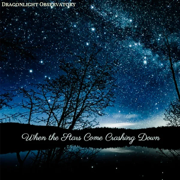 When the Stars Come Crashing Down