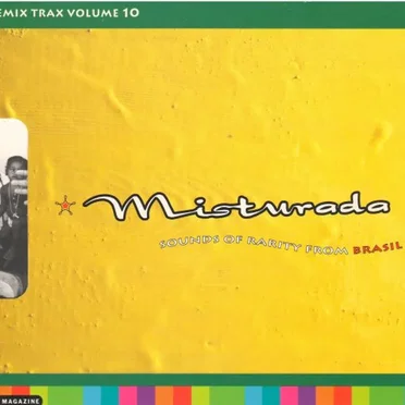 Remix Trax Vol. 10 - Misturada - Sounds of Rarity From Brasil by Various Artists - album cover