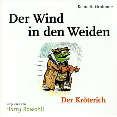 Der Wind in den Weiden: Der Kröterich by Kenneth Grahame - album cover